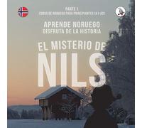 El misterio de Nils. Parte 1 - Curso de noruego para principiantes. Aprende noruego. Disfruta de la historia.