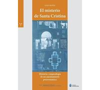 El misterio de Santa Cristina: Historia y arqueología de un asentamiento prerrománico (Otros)