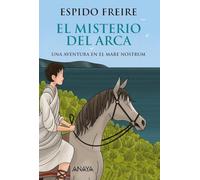 El misterio del arca: Una aventura en el Mare Nostrum (LITERATURA JUVENIL - Narrativa juvenil)