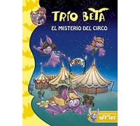 El misterio del circo (Trío Beta 9) (Jóvenes lectores)