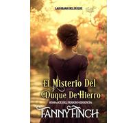 El Misterio Del Duque De Hierro: Romance Del Periodo Regencia (Las Hijas del Duque)