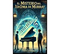 El Misterio del Idioma de Murray (El Club de los Prehistóricos)
