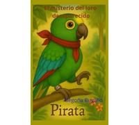 El Misterio del Loro Desaparecido