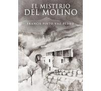 El misterio del molino | Xosé Vázquez Pintor, Francisca Ezquerra Isabel Gutiérrez-gamero Pedro Rodríguez