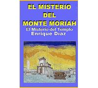 El Misterio del Monte Moriah: El Misterio del Templo