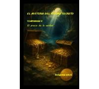 EL MISTERIO DEL TESORO SECRETO: TEMPORADA 4 EL PRECIO DE LA VERDAD