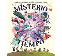 El Misterio del Tiempo: Embárcate en un Visaje Increíble a Través del Tiempo: 2 (Sed de Conocimiento)