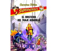 El misterio del traje amarillo: Superhéroes 6 (Geronimo Stilton)