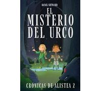 EL MISTERIO DEL URCO (Crónicas de Alistea)