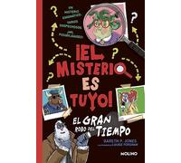 ¡El misterio es tuyo! 2 - El gran robo del tiempo: The Time Thief (Ficción Kids)