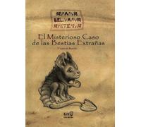El Misterioso Caso De Las Bestias Extrañas