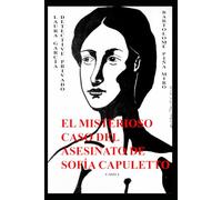 El misterioso caso del asesinato de Sofía Capuletto (Laura García detective privado)