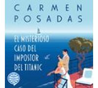 El Misterioso Caso Del Impostor Del Titanic