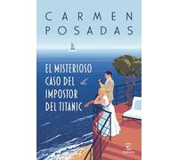 El Misterioso Caso del Impostor del Titanic (Novela Policiaca Y de Misterio) / The Mysterious Case of the Titanic Impostor (a Mystery and Detective Novel)