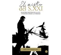 El místico del S.XXI: nuestro destino es la luz viviendo desde la verdad