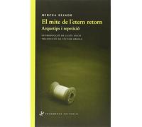 El mite de l'etern retorn: Arquetips i repetició (Assaig)