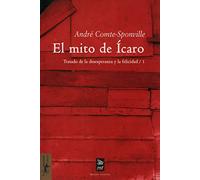 El mito de Ícaro: Tratado de la desesperanza y de la felicidad/1 (Mínimo Tránsito)