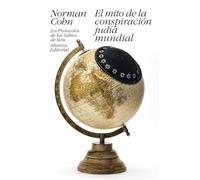 El mito de la conspiración judía mundial: Los Protocolos de los Sabios de Sión: 4502 (El libro de bolsillo - Historia)