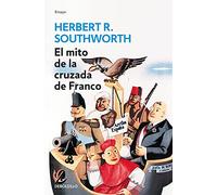 El mito de la cruzada de Franco (Ensayo | Historia)
