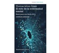 El mito de la enfermedad mental (3.ª ed.)