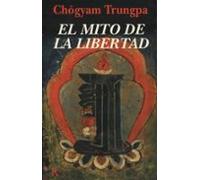 El Mito De La Libertad Y El Camino De La Meditacion