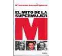 El Mito De La Supermujer