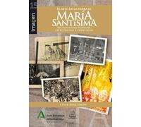 El Mito De La Tierra De Maria Santisima: Religiosidad Popular Espectac