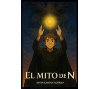 El Mito de N: (Primera parte)