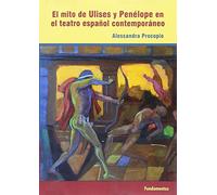 El mito de Ulises y Penélope en el teatro español contemporáneo: 216 (Arte / Teoría teatral)