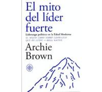 El Mito Del Lider Fuerte