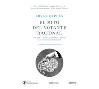 El mito del votante racional: Por qué la democracia lleva a tomar malas decisiones políticas (Instituto Juan de Mariana - Value School)