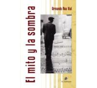 El Mito Y La Sombra (ebook)