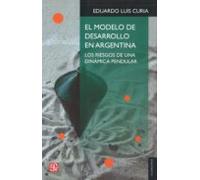 El Modelo De Desarrollo En Argentina