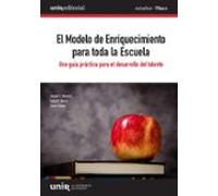 El modelo de enriquecimiento para toda la escuela: Una guía práctica para el desarrollo del talento (Estudios Maior)