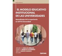 EL MODELO EDUCATIVO INSTITUCIONAL DE LAS UNIVERSIDADES: Aprendizajes de la experiencia en CETYS Universidad: 73 (Universitaria)