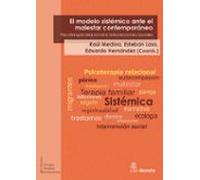 El Modelo Sistémico Ante El Malestar Contemporáneo. Psicoterapia Relacional E Intervenciones Sociales