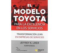 El modelo Toyota para la excelencia en los servicios: Transformación lean en empresas de servicios (PROFIT)