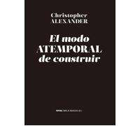 El modo atemporal de construir | Christopher Alexander