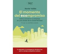 El momento del ecompromiso: Cómo convertir tu empresa en una aliada de la sostenibilidad (Empresa (plataforma))
