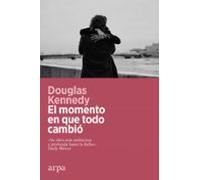 El Momento En Que Todo Cambió