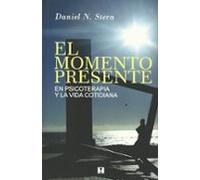 El momento presente: En Psicoterapia y la vida cotidiana (PSICOLOGIA Y PSICOANALISIS)