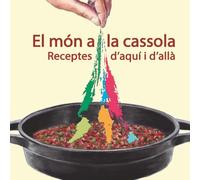 EL MÓN A LA CASSOLA. RECEPTES D’AQUÍ I D’ALLÀ: El llibre de cuina de l’Escola d’Adults Timó