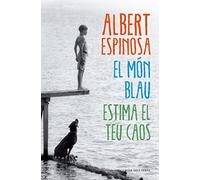 El món blau. Estima el teu caos (Narrativa)