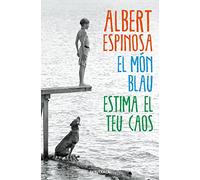 El món blau. Estima el teu caos (Narrativa)