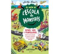 El Món de l'Escola de Monstres 1 - Rodes, vies i trapelleries: Aprèn noves paraules en aquests escenaris monstruosament divertits (Montena)