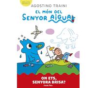 El Món Del Senyor Aigua 2. On Ets Senyora Brisa?