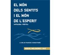 El món dels sentits i el món de l'esperit: Antologia poètica: 19 (Sinalefa)