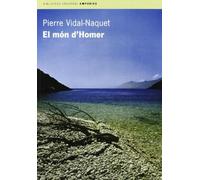 El món d'Homer.: Breu història de la mitologia grega (BIBLIOTECA UNIVERSAL EMPURIES)