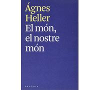 El món, el nostre món (ASSAIG FILOSOFIC)