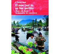 El Món (No) És Un Lloc Perillós: Quan ets lluny, la llunyania és casa teva: 5 (Viatgers)